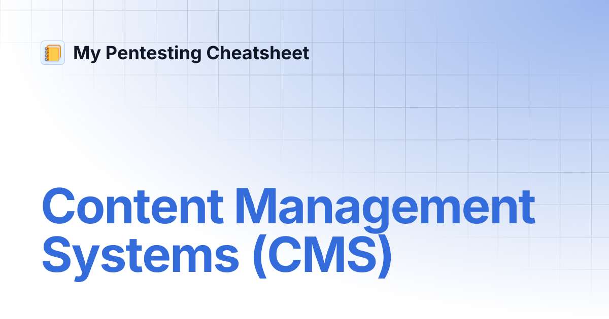 Content Management Systems (CMS) | My Pentesting Cheatsheet